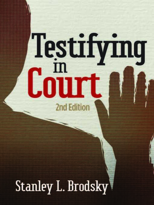 Title details for Testifying in Court by Stanley L. Brodsky - Available